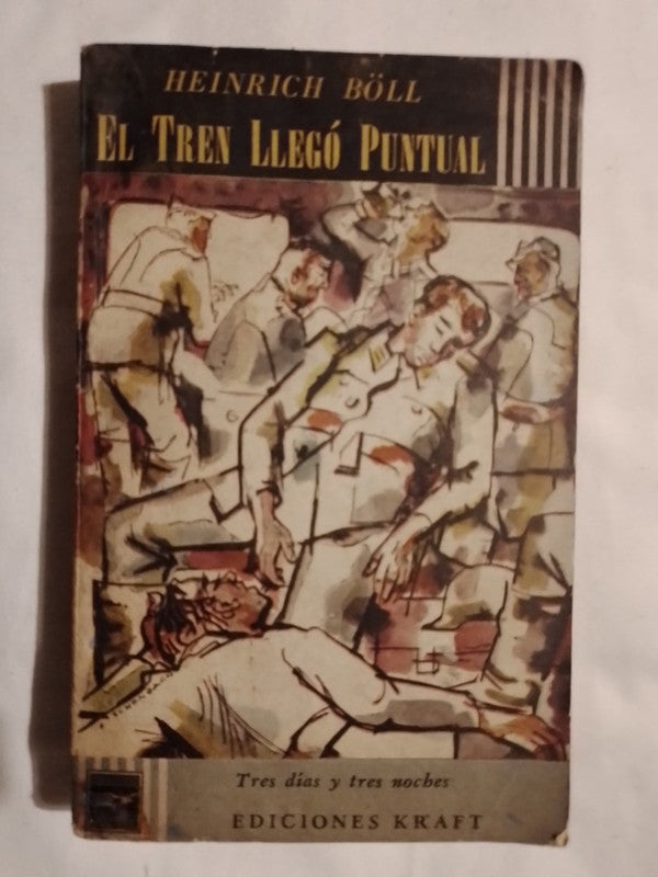El Tren Llegó Puntual - Böll , Heinrich - Kraft
