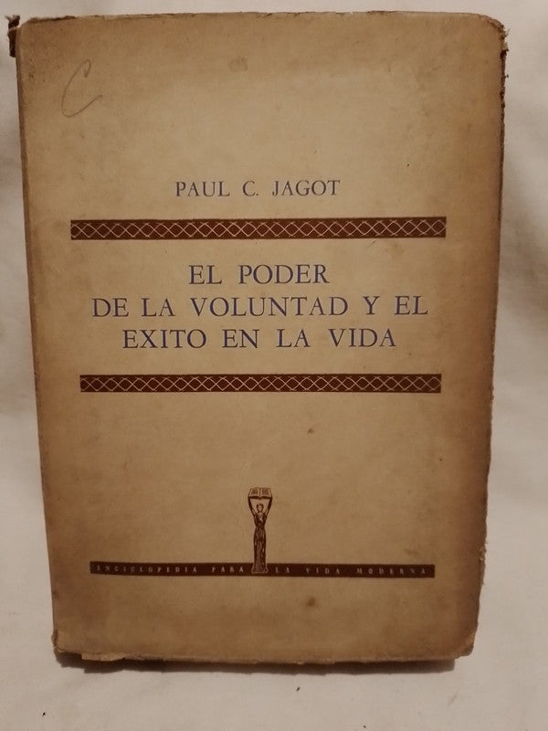 El Poder De La Voluntad Y El Éxito En La Vida - Jagot