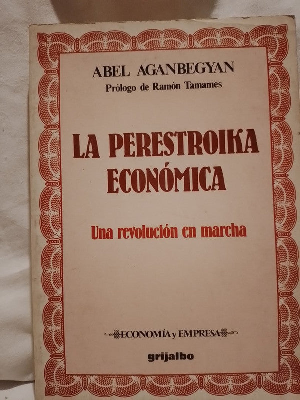 La Perestroika Económica Una revolución en marcha / Abanbegyan, Abel
