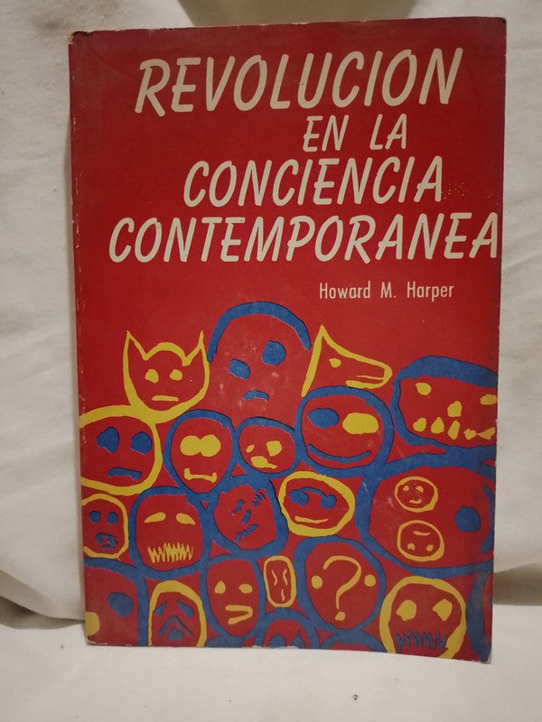 Revolución en la conciencia contemporánea Bellow Salinger Updike Mailer Baldwin / Harper, Howard