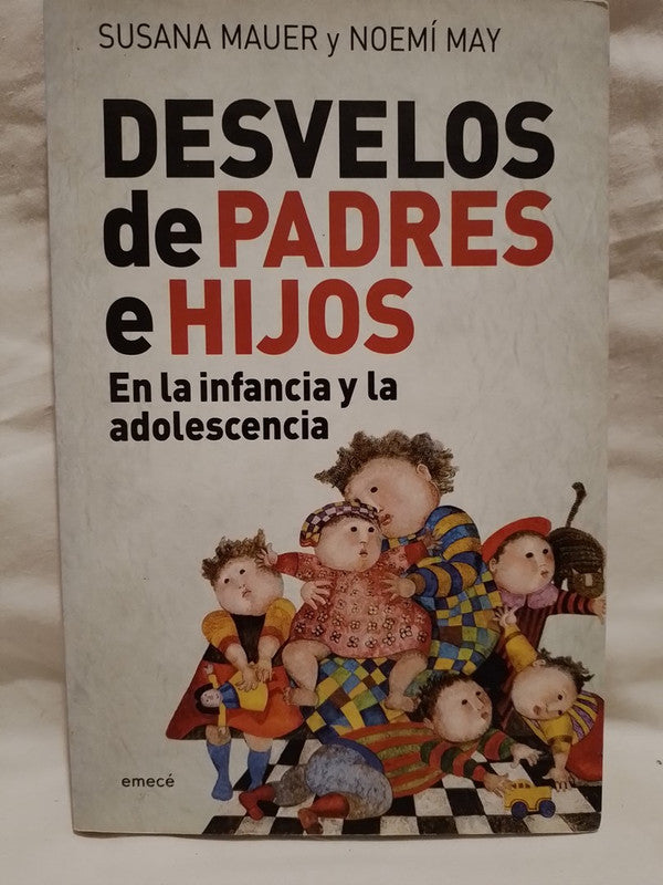 Desvelos de padres e hijos en la infancia y la adolescencia / Mauer & May
