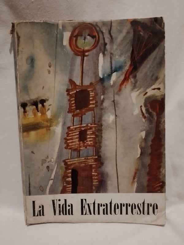 La vida extraterrestre / Ribera, López, Ponzano, Ferrini