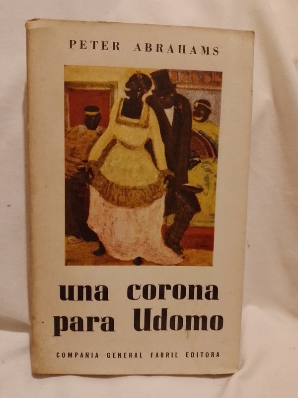 Una corona para Udomo / Abrahams, Peter