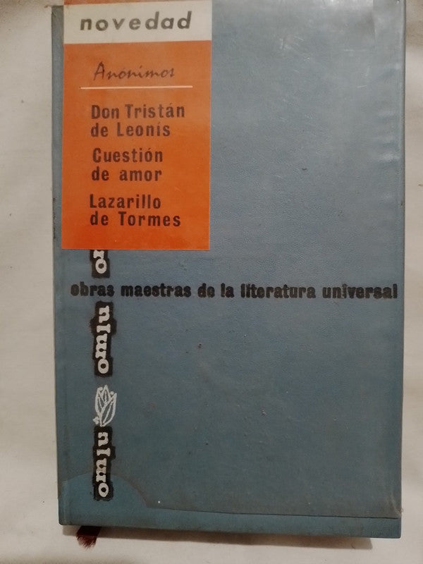 Don Tristán de Leonis / Cuestión de amor / Lazarillo de Tormes / Anónimos