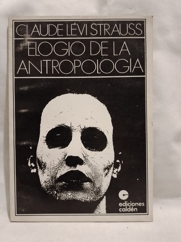 Elogio de la antropología / Lévi-Strauss, Claude