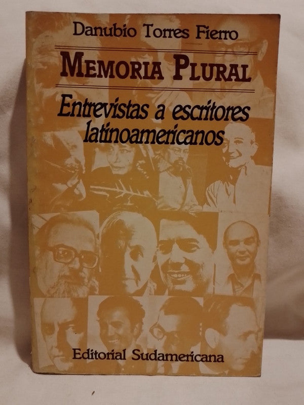 Memoria Plural Entrevistas a escritores latinoamericanos / Torres Fierro, Danubio
