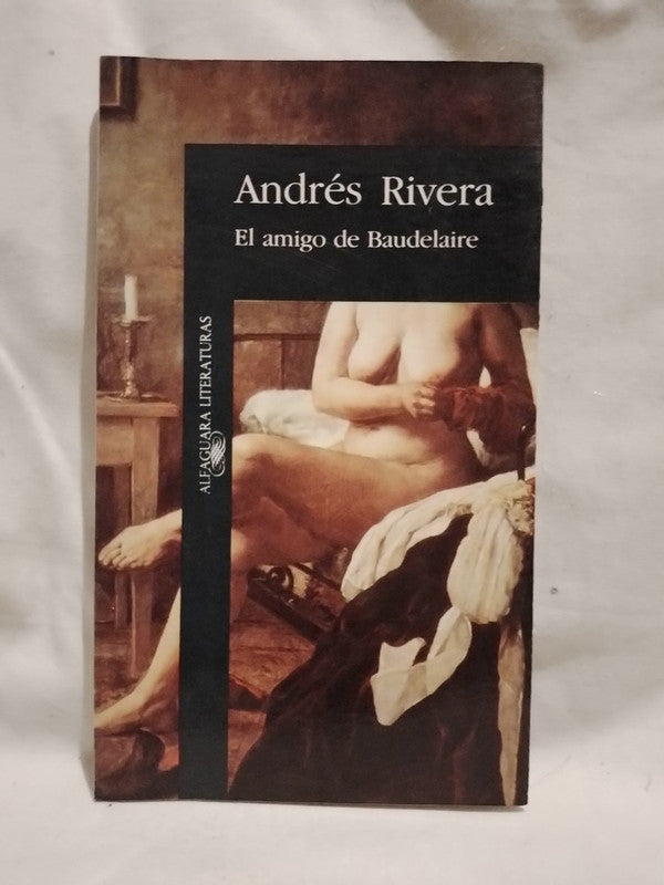 El amigo de Baudelaire / Rivera, Andrés
