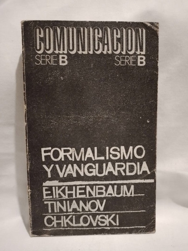 Formalismo y Vanguardia / Eikhenbaum, Tinanov, Chklovski