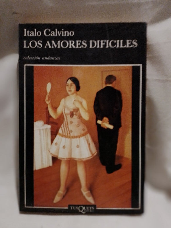 Los amores difíciles / Calvino, Italo