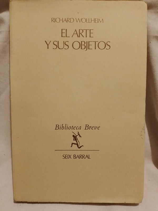 El arte y sus objetos / Wollheim, Richard