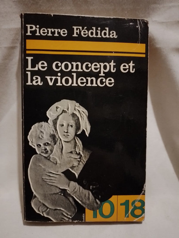 Le concept et la violence / Fédida, Pierre