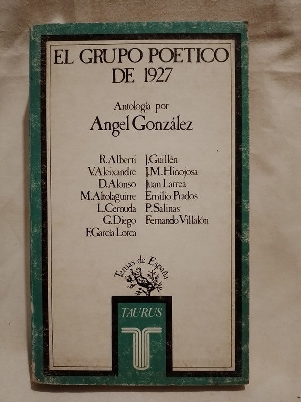 El Grupo Poético de 1927 (Antología) / González, Ángel (compilador)