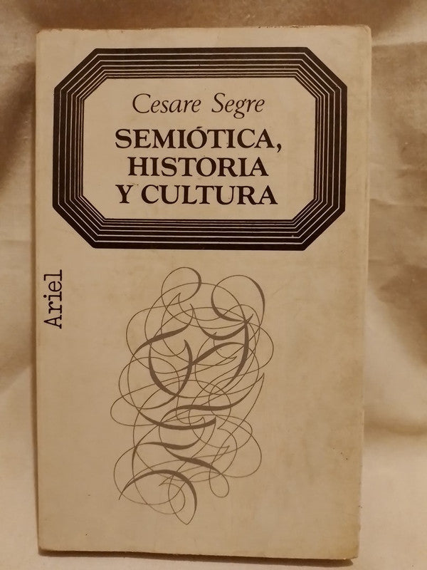 Semiótica, Historia y Cultura / Segre, Cesare