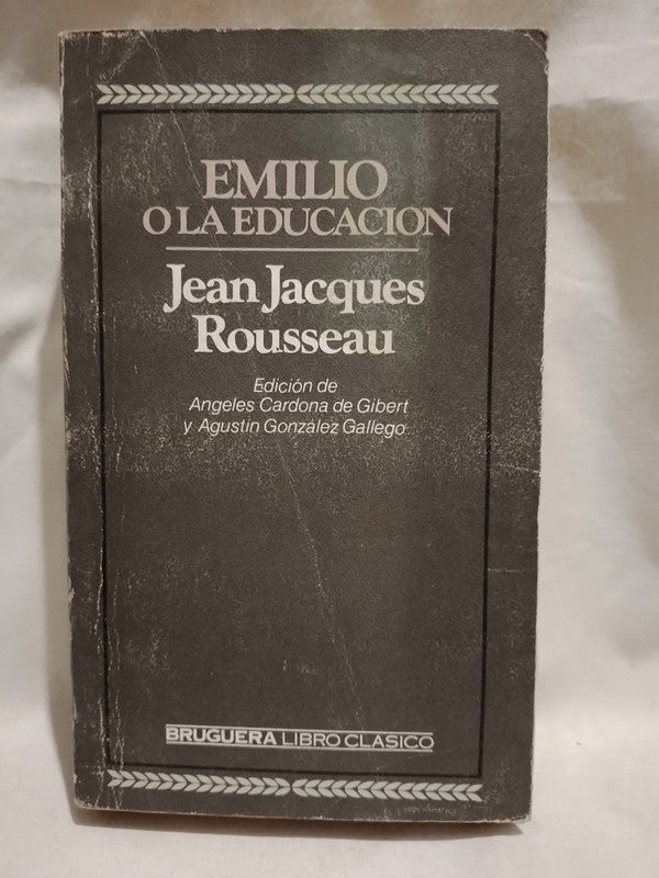 Emilio o La Educación / Rousseau, Jean Jacques