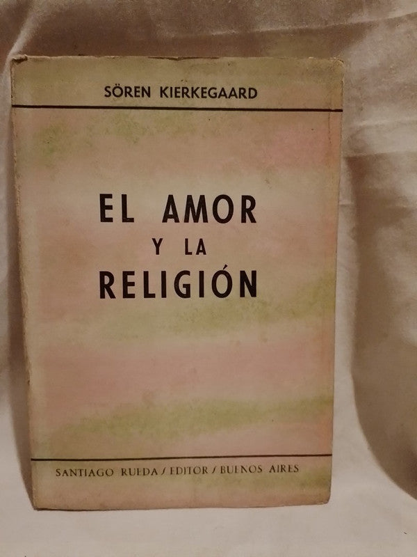 El amor y la religión / Kierkegaard, Sören