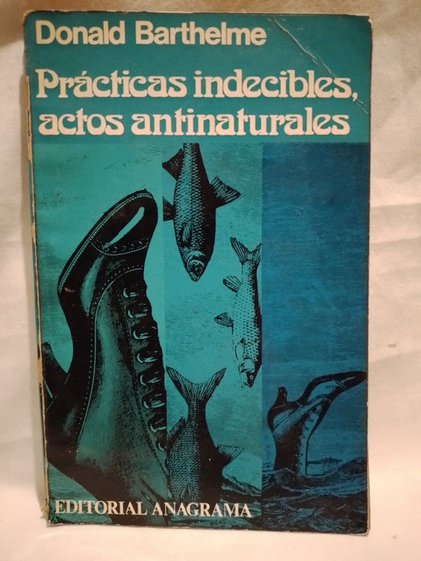 Prácticas indecibles, actos antinaturales / Barthelme, Donald