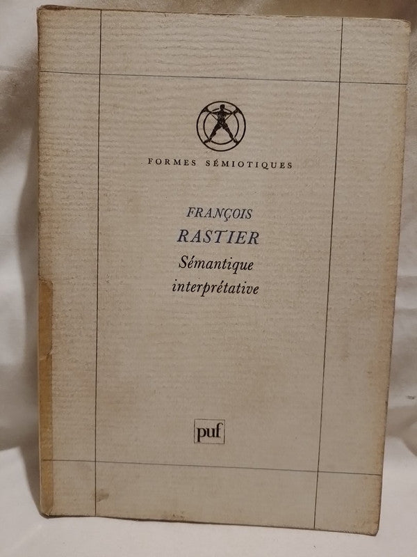 Sémantique interprétative / Rastier, François