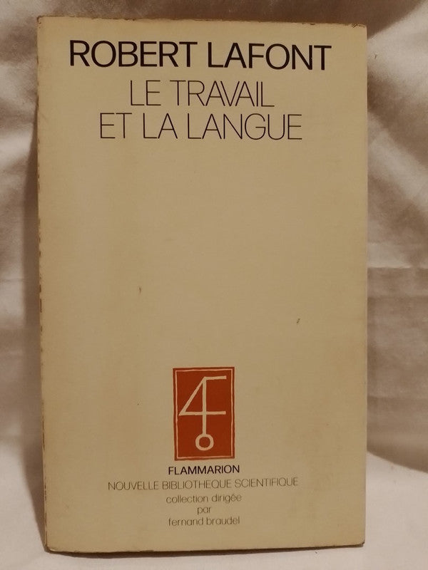 Le Travail et la Langue / Lafont, Robert