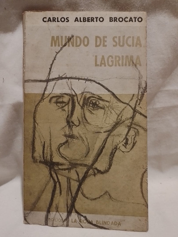 Mundo de sucia lágrima / Brocato, Carlos Alberto
