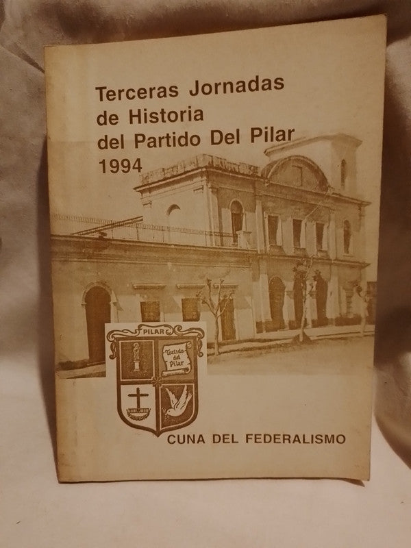 Terceras jornadas de Historia del partido Del Pilar / Varios