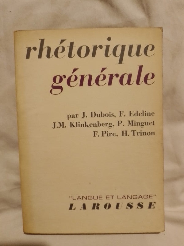 Rhétorique génerale / Dubois, Edeline y otros