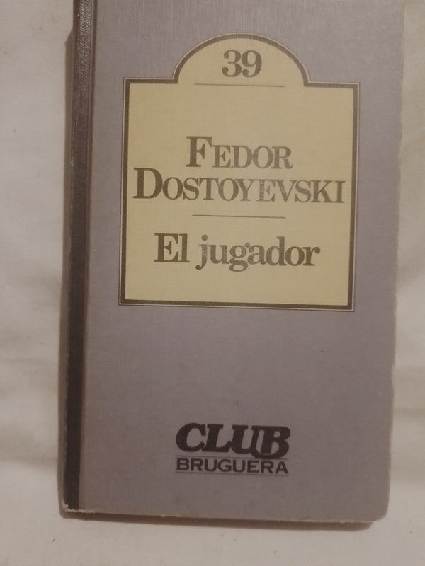 El jugador / Dostoyevski, Fedor