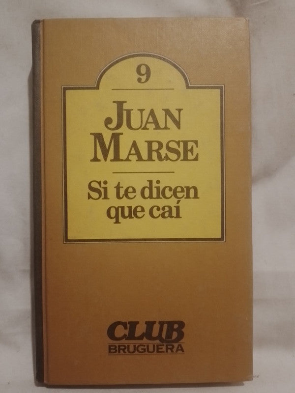 Si te dicen que caí / Marsé, Juan