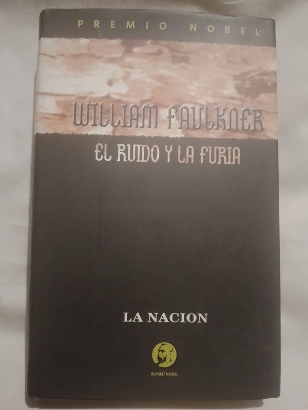 El ruido y la Furia / Faulkner, William