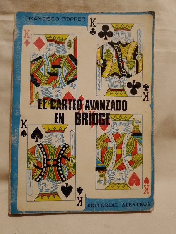 El carteo avanzado en bridge / Popper, Francisco