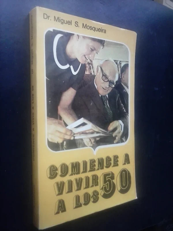 Comience A Vivir A Los 50 - Miguel S. Mosqueira