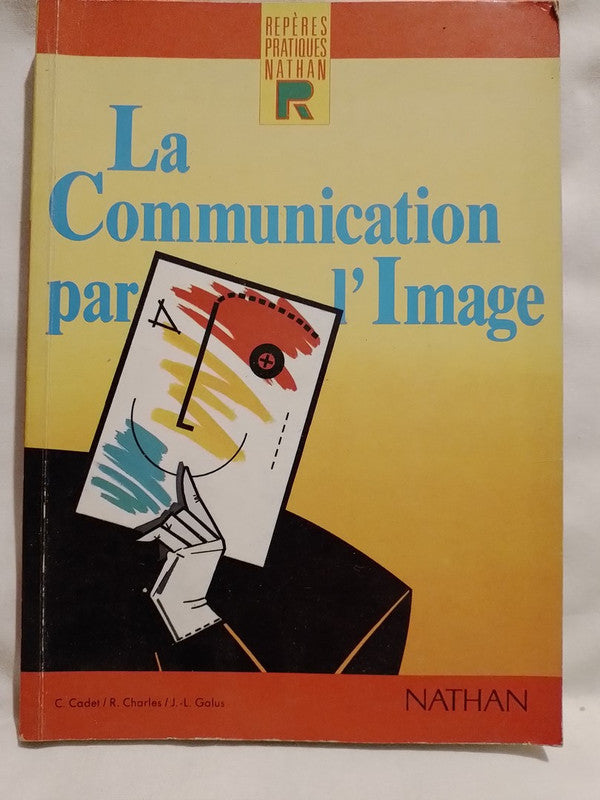 La Communication par l'Image / Cadet, Charles, Galus