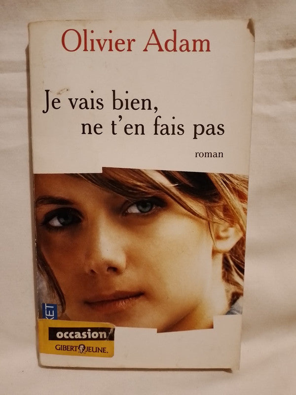 Je vais bien, ne t'en fais pas / Adam, Olivier