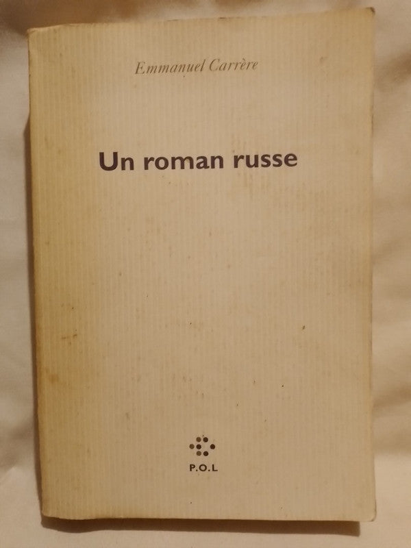un roman russe / Carrère, Emmanuel