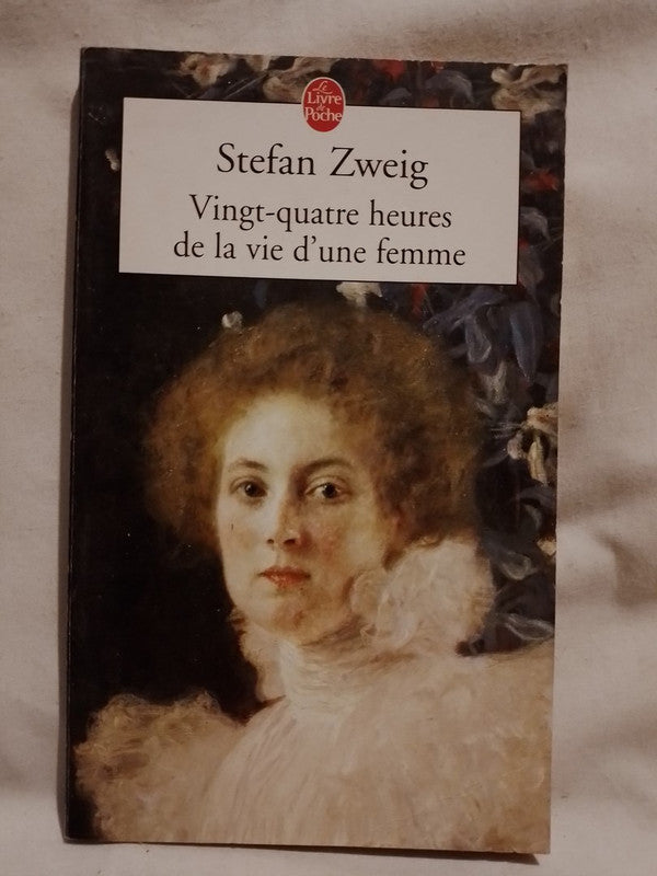 Vingt-quatre heures de la vie d'une femme / Zweig, Stefan