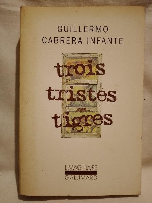 Trois tristes tigres / Cabrera Infante, Guillermo