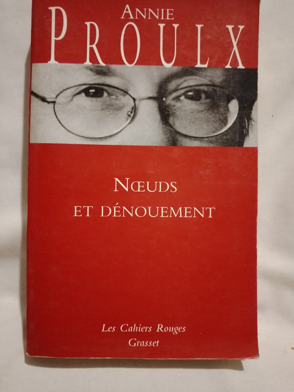 Noeuds et Dénouement / Proulx, Annie
