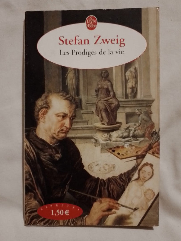 Les Prodiges de la vie / Zweig, Stefan