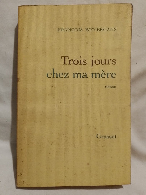 Trois jours chez ma mère / Weyergans, François