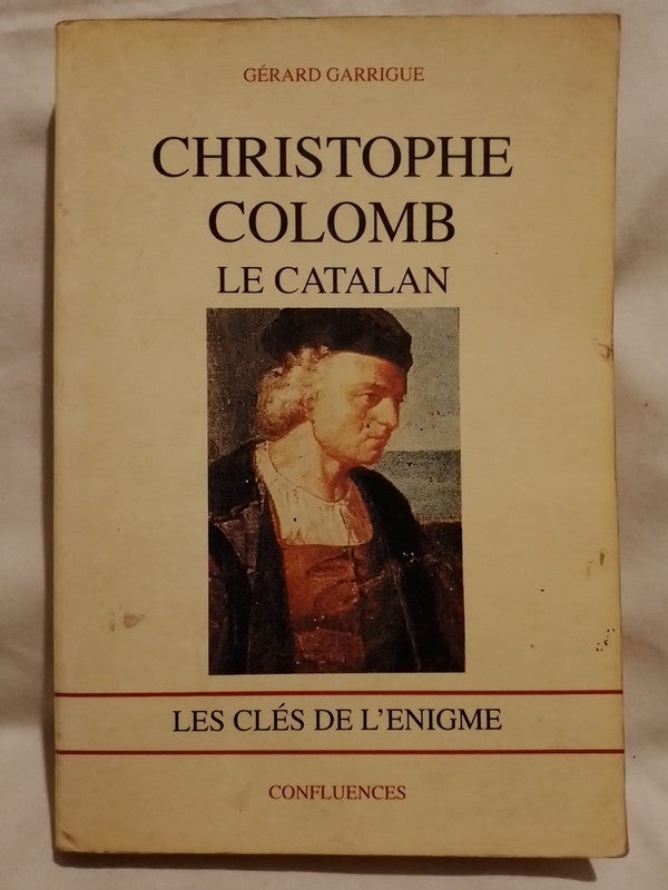 Christophe Colomb Le Catalan / Garrigue, Gérard