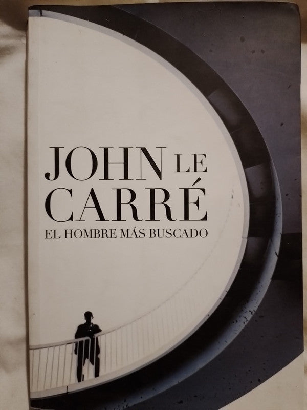 El hombre más buscado / Le Carré, John