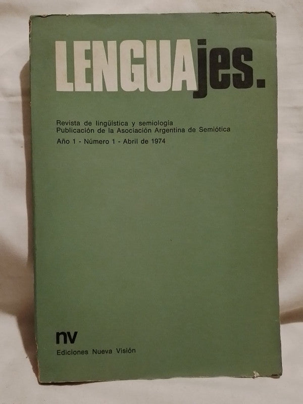 Revista Lenguajes Año 1 Nº 1 Abril de 1974 / Asociación Argentina de Semiótica