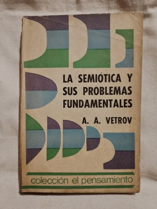 La semiótica y sus problemas fundamentales / Vetrov; A.A.