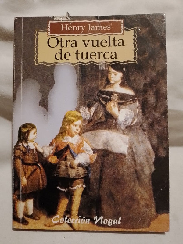 Otra vuelta de tuerca / James, Henry