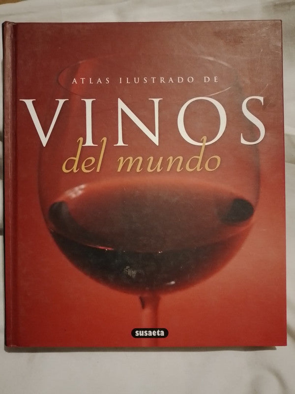 Atlas Ilustrado de los Vinos del Mundo / Walton, Stuart