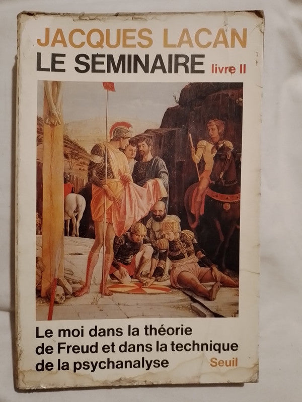 Le Seminaire Livre II Le moi dans la théorie de Freud et dans la technique de la psychanalyse / Lacan, Jacques
