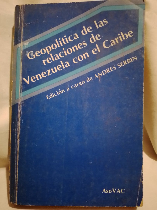 Geopolítica relaciones Venezuela con Caribe / Serbin, Andrés