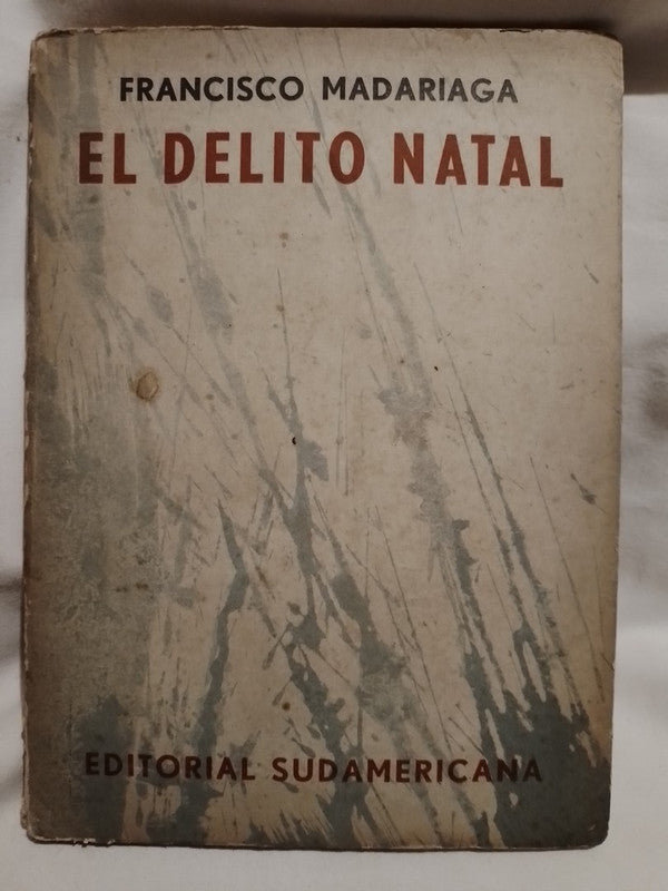 El delito natal / Madariaga, Francisco