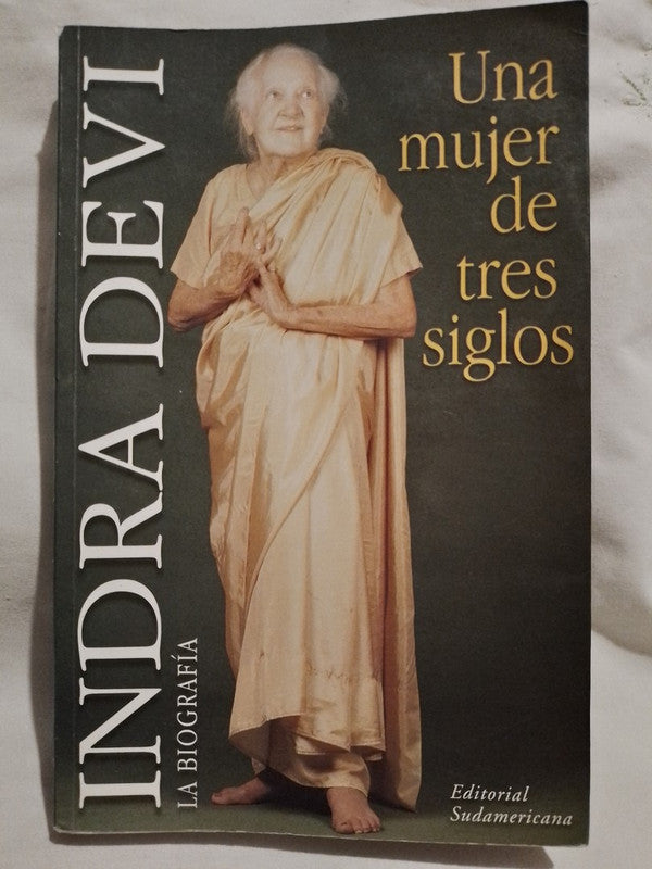 Indra Devi Una mujer de tres siglos / Devi, Indra