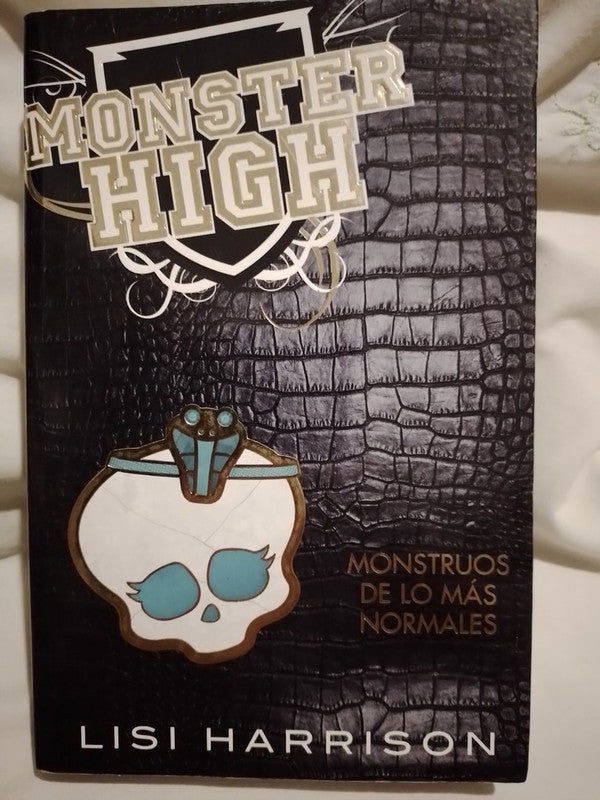 Monster High. Monstruos de lo más normales / Harrison, Lisi