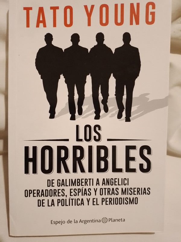 Los Horribles. Operadores espías de la política Young, Tato